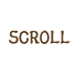 SCROLL